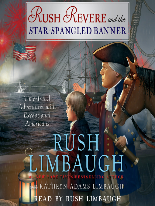Title details for Rush Revere and the Star-Spangled Banner by Rush Limbaugh - Available